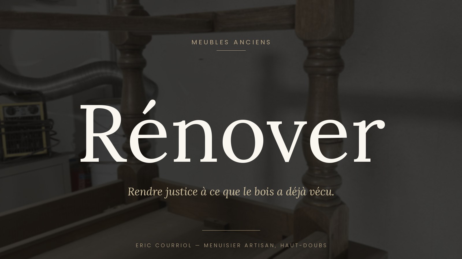 Rénover — Rendre justice à ce que le bois a déjà vécu.