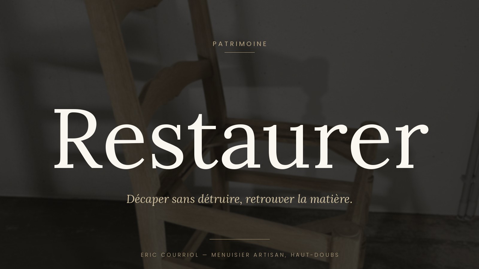Restaurer — Décaper sans détruire, retrouver la matière.